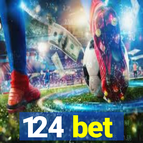 124 bet